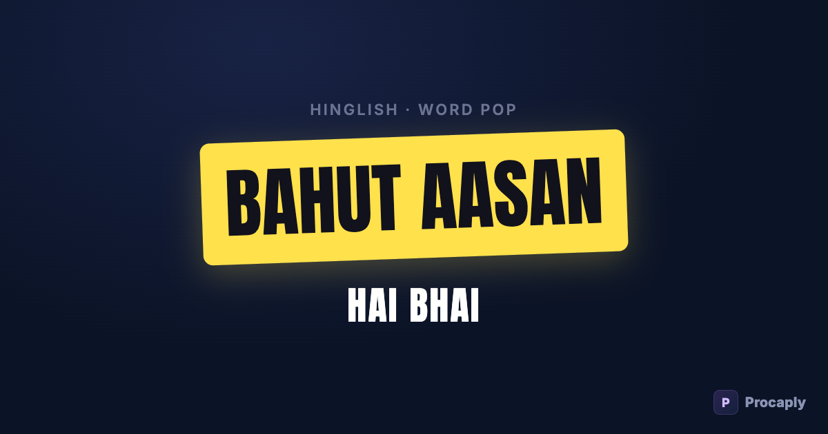 Bold pop-style Hinglish caption: BAHUT AASAN HAI